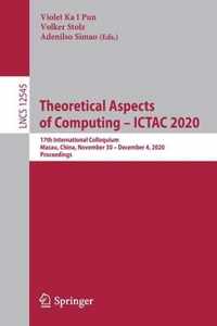 Theoretical Aspects of Computing ICTAC 2020