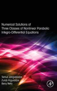 Numerical Solutions of Three Classes of Nonlinear Parabolic Integro-Differential Equations