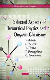 Selected Aspects of Theoretical Physics and Organic Chemistry