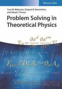 Problem Solving in Theoretical Physics