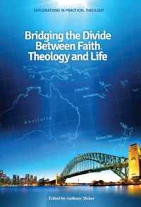 Bridging the Divide between faith, theology and Life