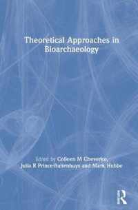 Theoretical Approaches in Bioarchaeology