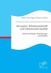 Korruption, Schattenwirtschaft und institutionelle Qualitat