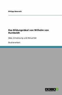 Das Bildungsideal von Wilhelm von Humboldt