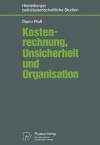 Kostenrechnung, Unsicherheit und Organisation