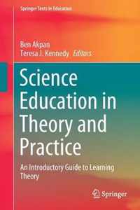 Science Education in Theory and Practice