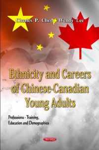 Ethnicity & Careers of Chinese-Canadian Young Adults