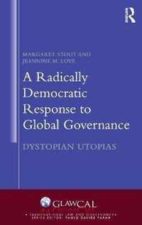 A Radically Democratic Response to Global Governance