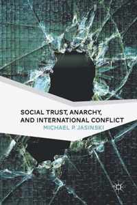 Social Trust, Anarchy, and International Conflict