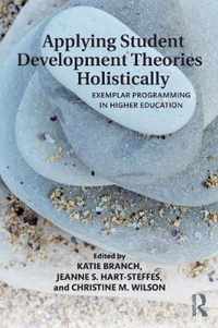 Applying Student Development Theories Holistically