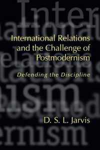 International Relations and the Challenge of Postmodernism