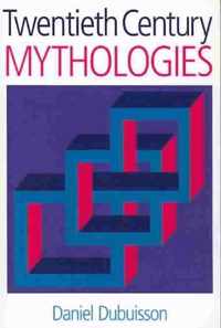 Twentieth Century Mythologies