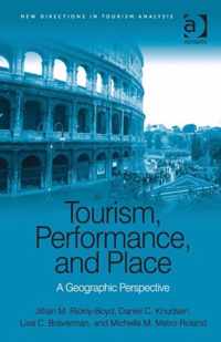 Tourism, Performance, and Place