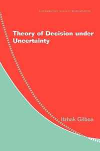 Theory of Decision under Uncertainty