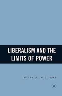 Liberalism and the Limits of Power