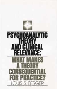 Psychoanalytic Theory and Clinical Relevance