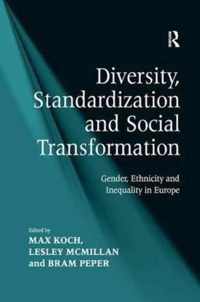 Diversity, Standardization and Social Transformation