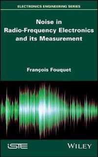 Noise in Radio-Frequency Electronics and its Measurement