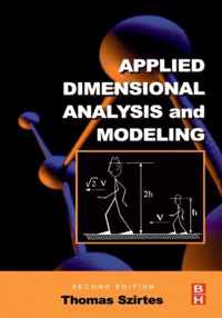 Applied Dimensional Analysis and Modeling