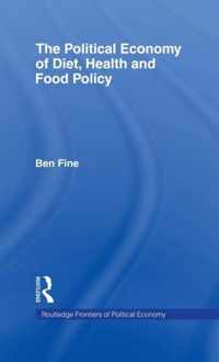 The Political Economy of Diet, Health and Food Policy