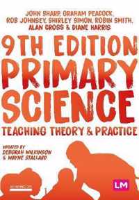 Primary Science: Teaching Theory and Practice