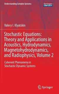 Stochastic Equations Theory and Applications in Acoustics Hydrodynamics Magne