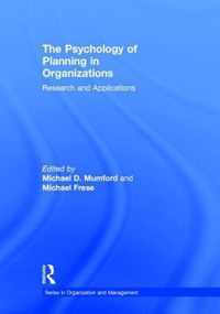 The Psychology of Planning in Organizations