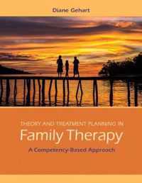 Theory and Treatment Planning in Family Therapy