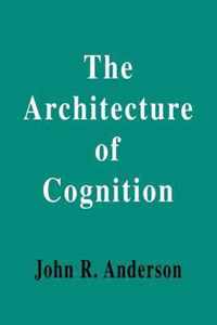 The Architecture of Cognition