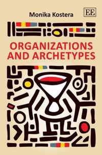 Organizations and Archetypes