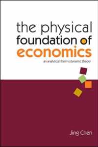 Physical Foundation Of Economics, The