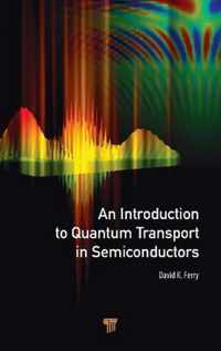 An Introduction to Quantum Transport in Semiconductors