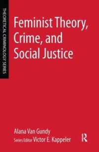 Feminist Theory, Crime, and Social Justice