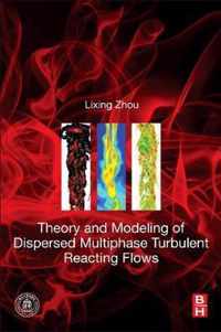 Theory and Modeling of Dispersed Multiphase Turbulent Reacting Flows