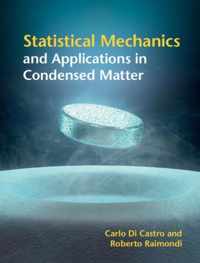 Statistical Mechanics and Applications in Condensed Matter