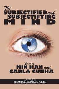 The Subjectified and Subjectifying Mind