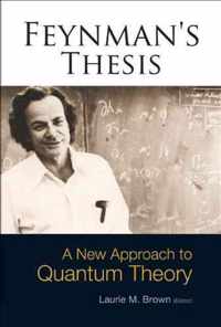 Feynman's Thesis - A New Approach To Quantum Theory