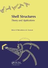 Shell Structures, Theory and Applications: Proceedings of the 8th International Conference on Shell Structures (Ssta 2005), 12-14 October 2005, Jurata