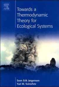 Towards a Thermodynamic Theory for Ecological Systems