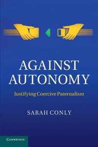 Against Autonomy