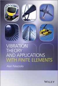 Vibration Theory and Applications with Finite Elements and Active Vibration Control