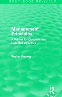 Management Principles (Routledge Revivals): A Primer for Directors and Potential Directors