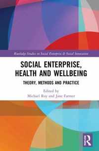 Social Enterprise, Health, and Wellbeing