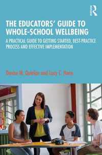 The Educatorsâ Guide to Whole-school Wellbeing