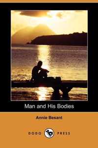 Man and His Bodies (Dodo Press)