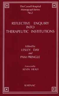 Reflective Enquiry into Therapeutic Institutions