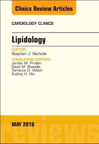 Lipidology, An Issue of Cardiology Clinics