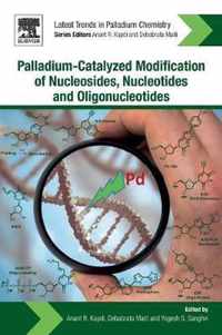 Palladium-Catalyzed Modification of Nucleosides, Nucleotides and Oligonucleotides