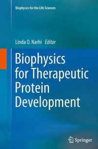 Biophysics for Therapeutic Protein Development