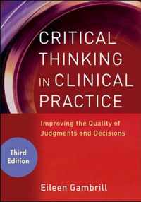 Critical Thinking In Clinical Practice